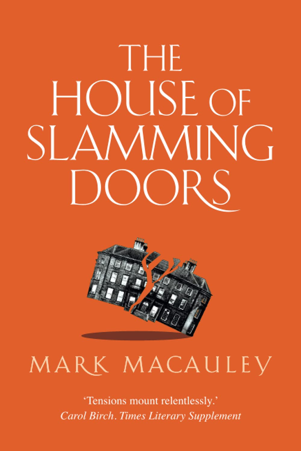 THE HOUSE OF SLAMMING DOORS Contemporary literature