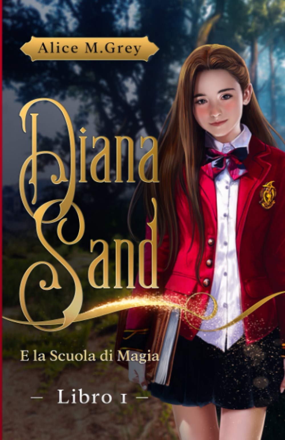 Diana Sand e la Scuola di Magia (Diana Sand Vol 1, Band 1) Urban Fantasy