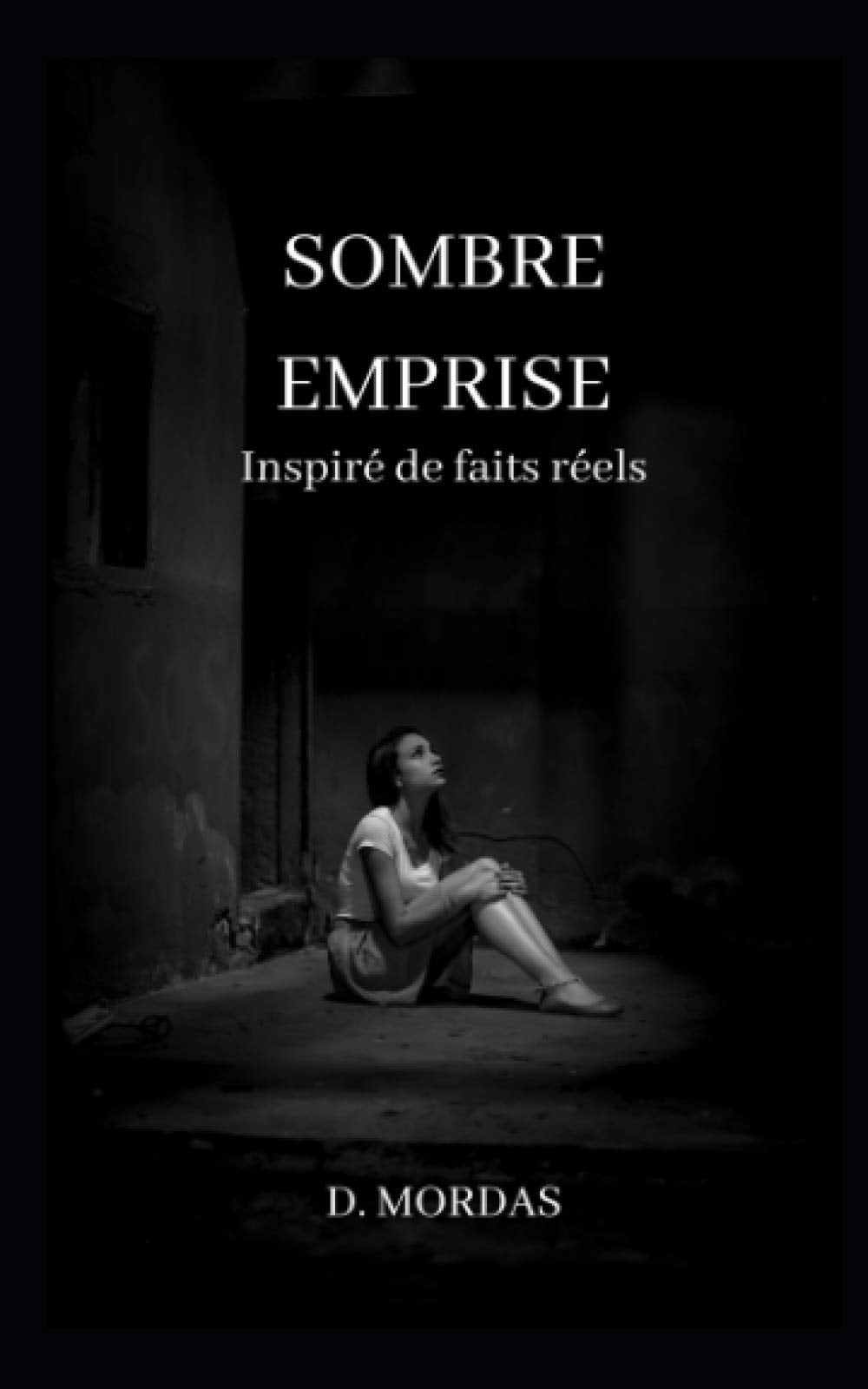 Sombre emprise: Inspiré de faits réels book