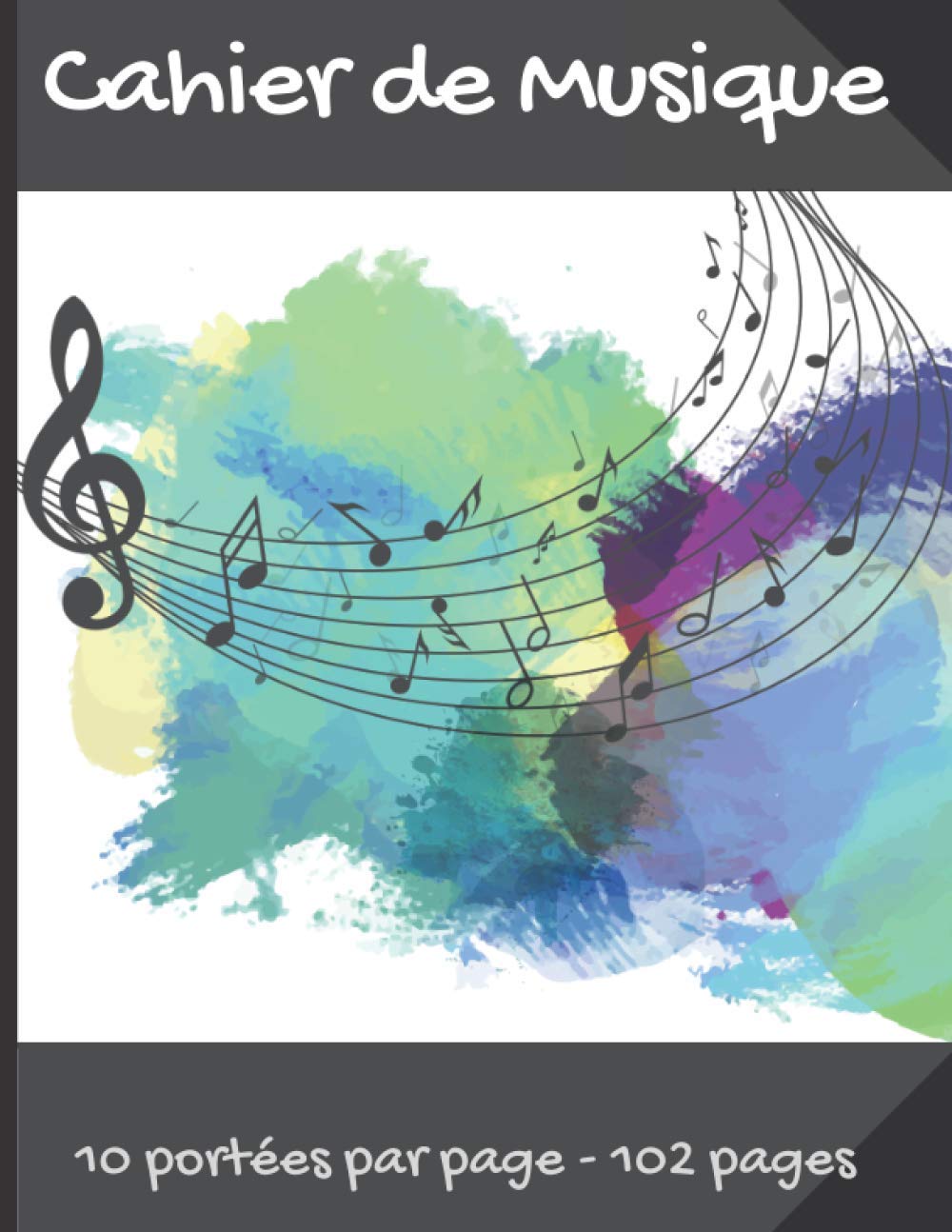 Cahier de Musique: Carnet de partitions et solfège - Pour la composition musicale avec 10 portées par page | idée cadeau musicien book