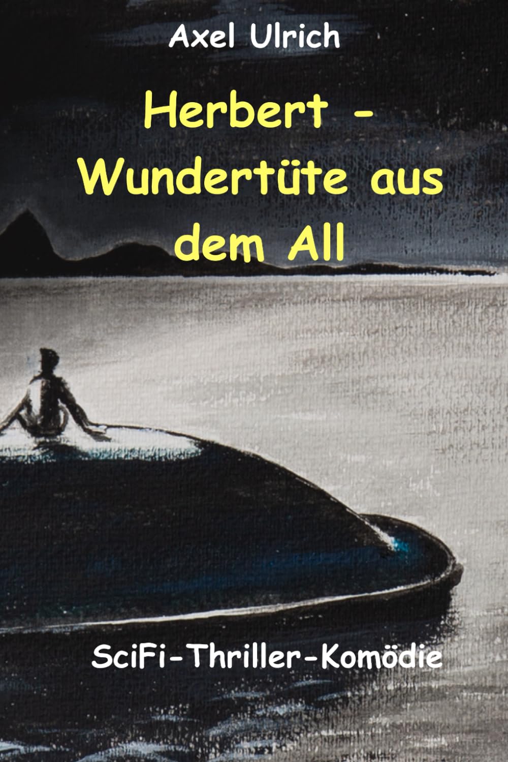 Herbert - Wundertüte aus dem All: amüsanter Thriller - ein Mensch kommt als Entwicklungshelfer vom Planeten Goni zu uns Action & Adventure