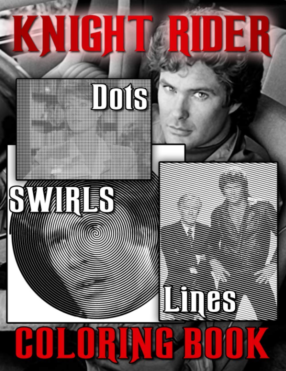 Knight Rider Dots Lines Swirls Coloring Book: Great Gift Dots-Lines-Swirls Activity Books For Adults Books
