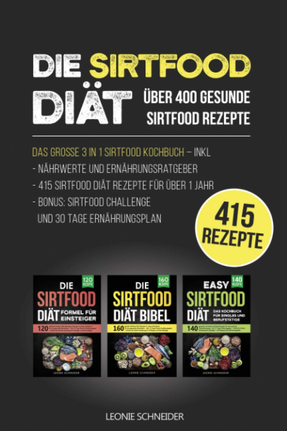Die Sirtfood Diät - Das große 3 in 1 Kochbuch: inkl. Nährwerte und Ernährungsratgeber | 415 Sirtfood Diät Rezepte für über 1 Jahr | inkl. Bonus: Sirtfood Challenge und 30 Tage Ernährungsplan Sheet Music