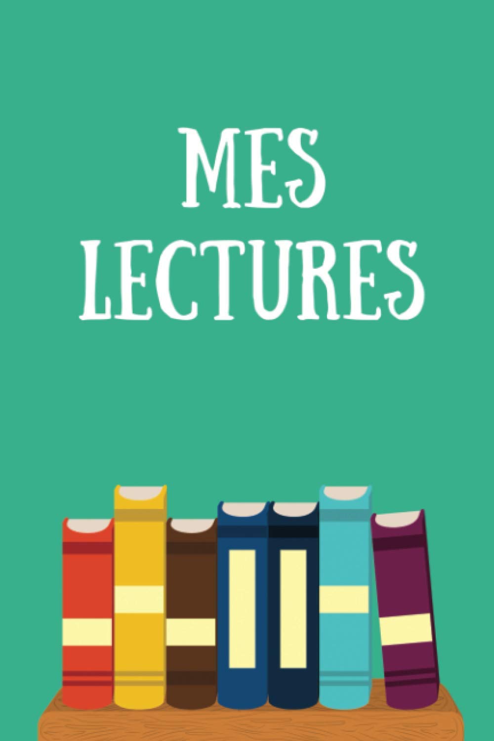Mes Lectures: : Carnet avec Fiches de lecture à remplir : auteur, résumé, mon avis etc... | Idée cadeau pour les passionnés, lecteur, lectrice | ... cm) | idée cadeau pour passionné de lecture book