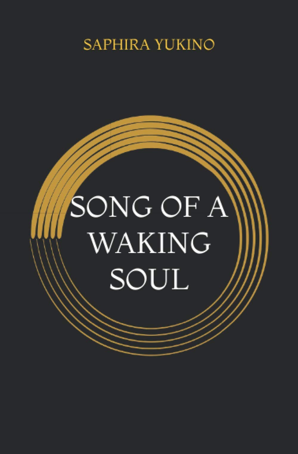 SONG OF A WAKING SOUL Poetry