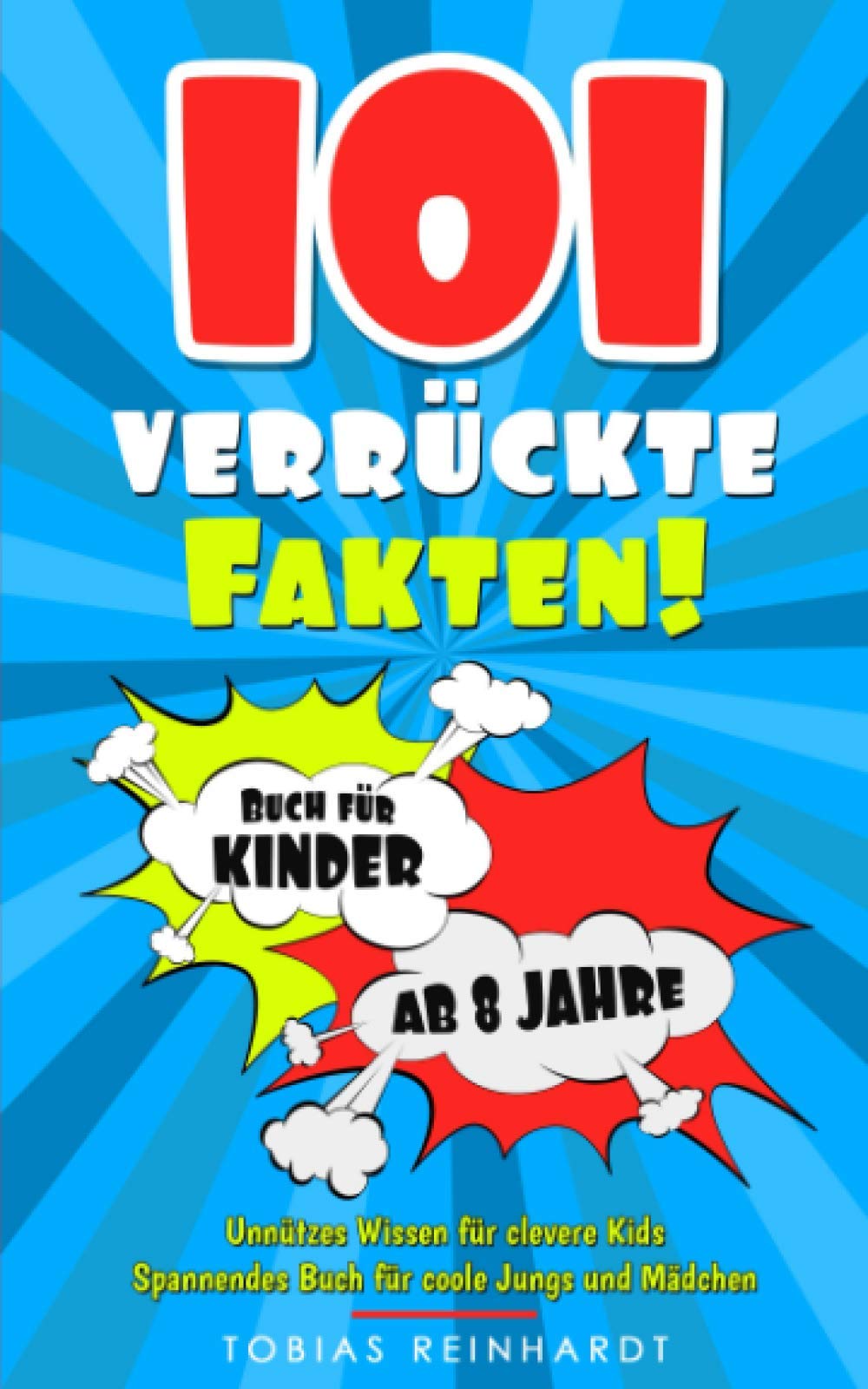 101 verrückte Fakten! Unnützes Wissen für clevere Kids: Spannendes Buch für coole Jungs und Mädchen. Buch für Kinder ab 8 Jahre Medicine
