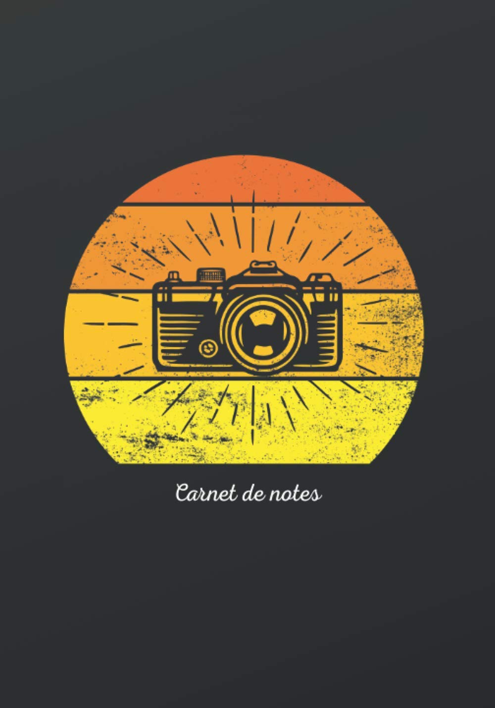 Carnet de notes pour un passionné de PHOTOGRAPHIE: cadeau original et personnalisé, cahier parfait pour prise de notes, croquis, organiser, planifier book