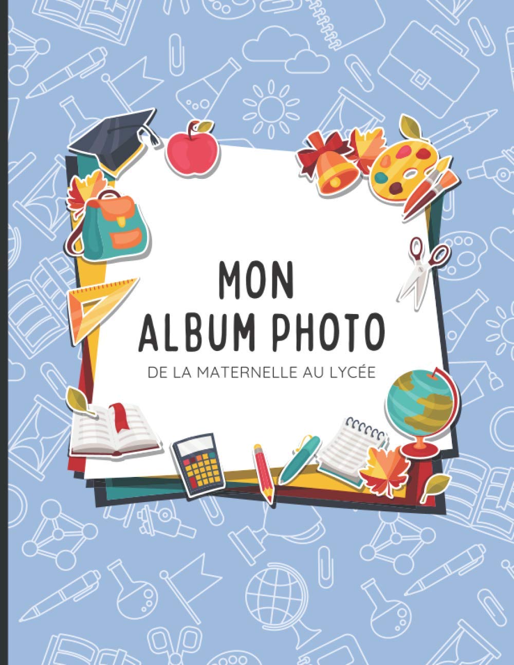 Mon album photo de classe bleu pastel: Carnet / Album à compléter de la maternelle au lycée - 21cm x 27cm book