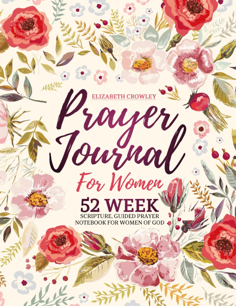 Prayer Journal For Women: 52 Week Scripture, Guided Prayer Notebook For Women Of God Religion & Esotericism