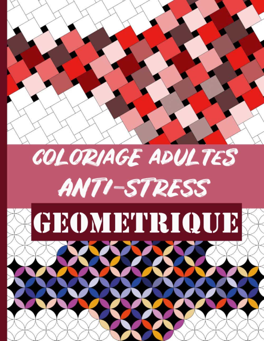 coloriage adultes anti-stress geometrique: 40 coloriages art-therapie, des dessins impressionnants géométriques. A colorier sur toute la page. ... antistress pour se détendre en coloriant. book