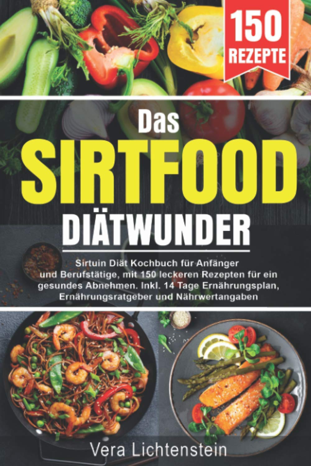 Das Sirtfood Diätwunder: Sirtuin Diät Kochbuch für Anfänger und Berufstätige, mit 150 leckeren Rezepten für ein gesundes Abnehmen. Inkl. 14 Tage Ernährungsplan, Ernährungsratgeber und Nährwertangaben Drama