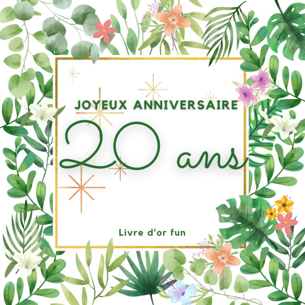 Livre d'or fun - 20 ans - Joyeux anniversaire: 70 pages avec des questions pour inspirer vos invités - 21 x 21 cm design tropical jungle book