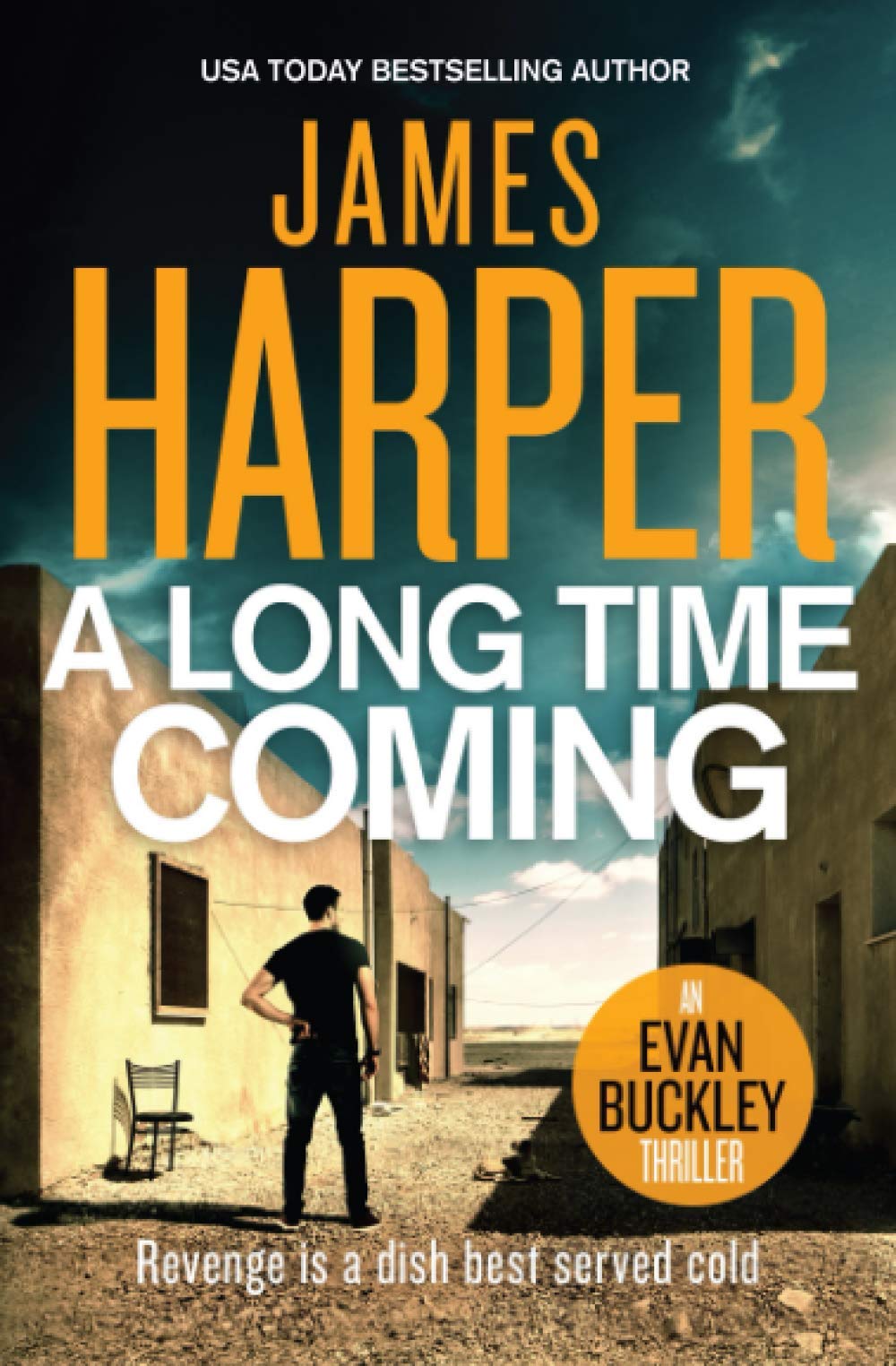 A Long Time Coming: An Evan Buckley Crime Thriller (Evan Buckley Thrillers, Band 11) Detective & CSI