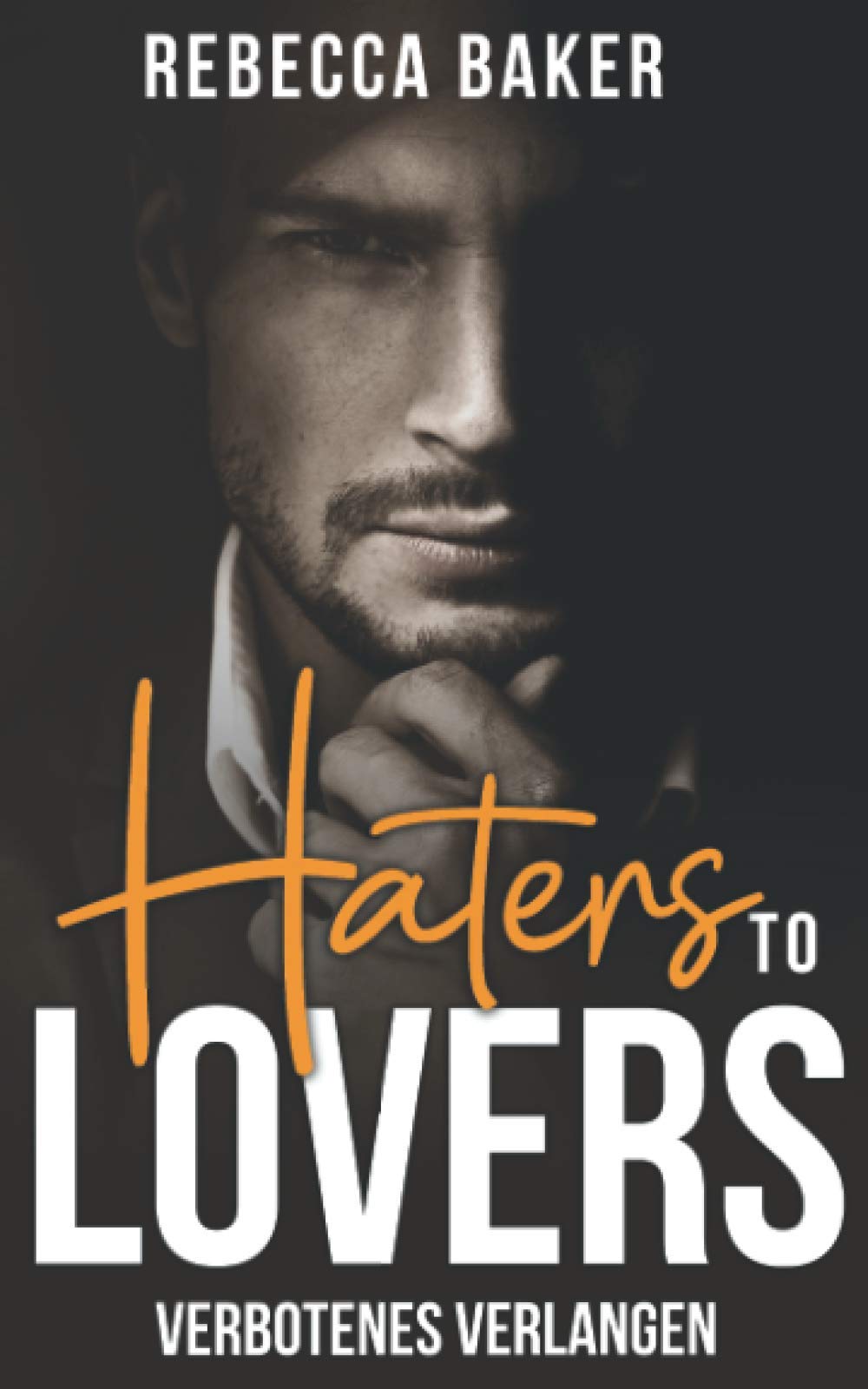 Haters to Lovers: Verbotenes Verlangen (Billionaire Lovestories, Band 2) Contemporary literature