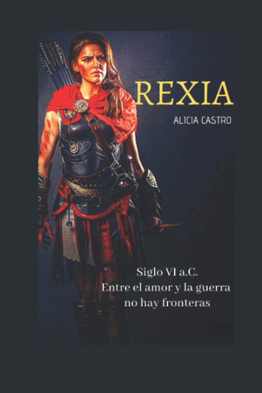 REXIA: Siglo VI a.C. Entre el amor y la guerra no hay fronteras book