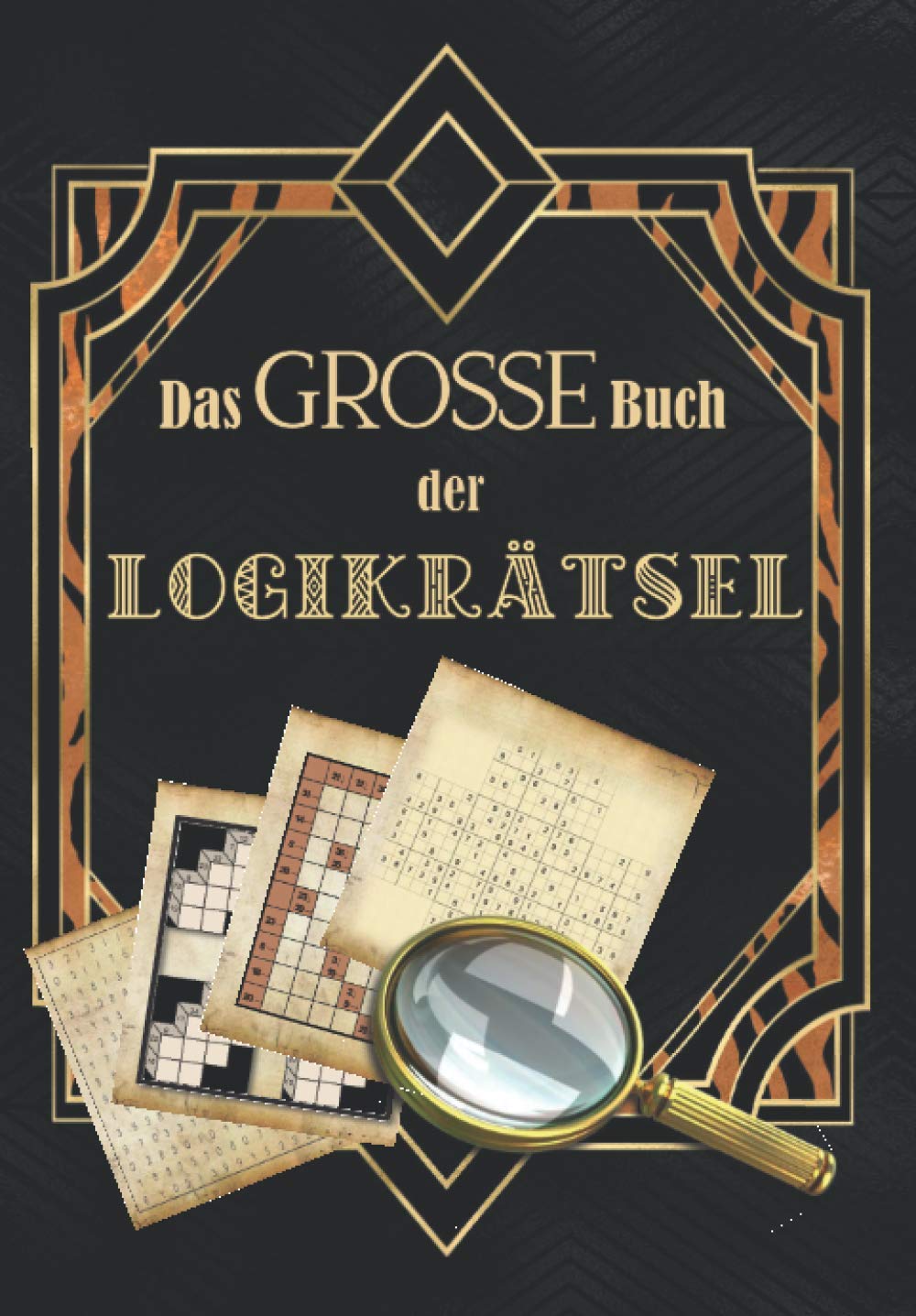 Das große Buch der Logikrätsel: Über 250 Denksportaufgaben & Logikrätsel & Knobelspiele & Gehirnjogging für Erwachsene Lifestyle