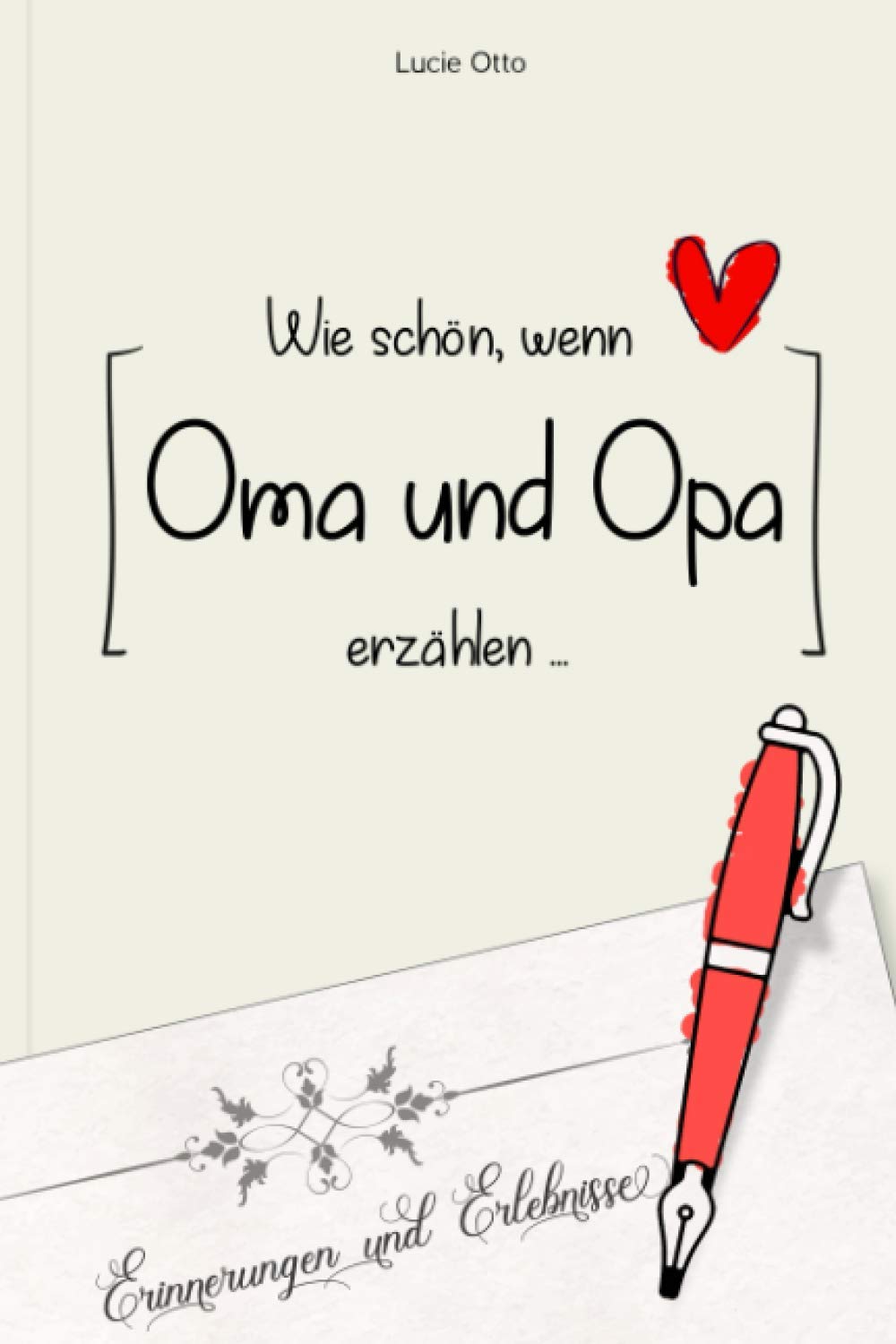 Wie schön, wenn Oma und Opa erzählen - Erinnerungsalbum und Fragen zum Leben: Fragebuch für Erinnerungen und zum Ausfüllen, Geschenk für Großeltern zum Erzählen Poetry
