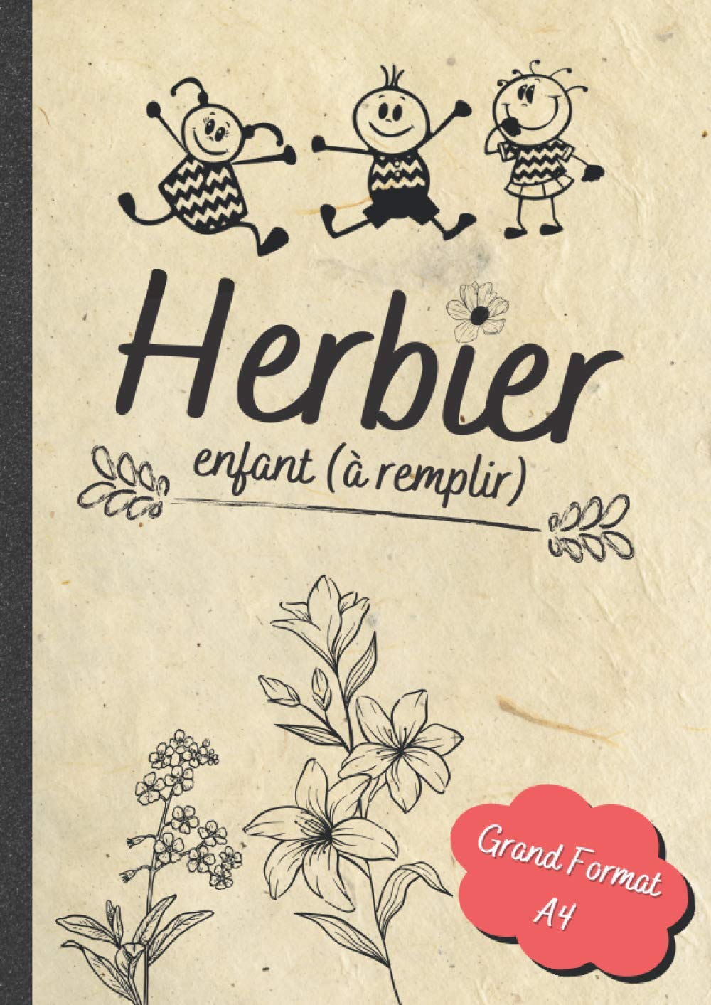 Herbier enfant à remplir: Carnet de récolte au format A4 (120 pages) book