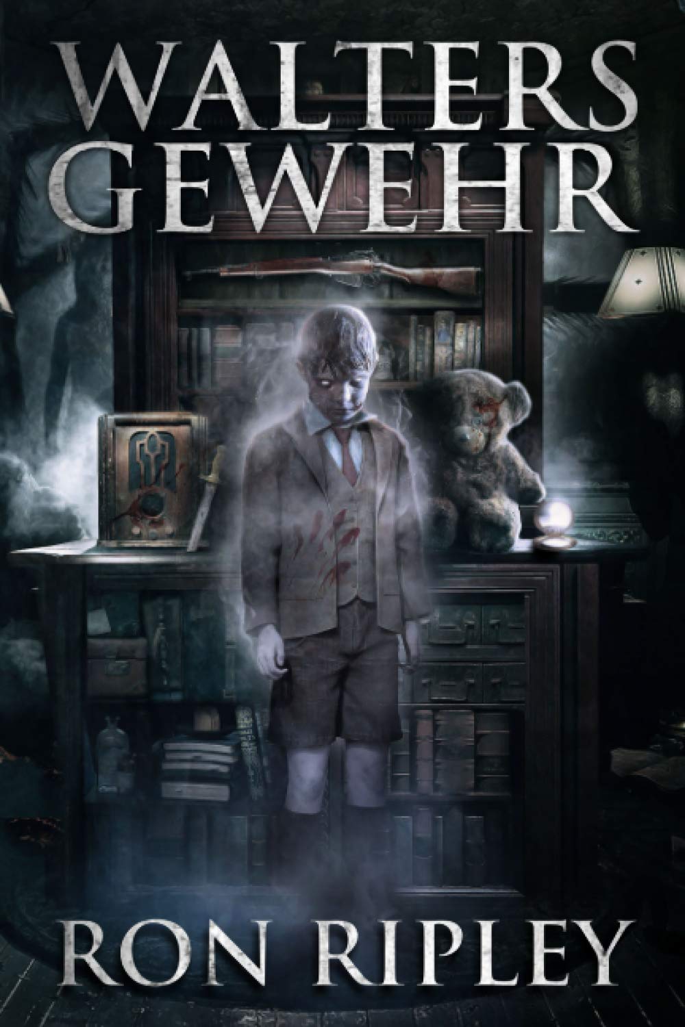 Walters Gewehr: Übernatürlicher Horror mit furchteinflößenden Geistern & Spukhäusern (Die Spuksammlung-Serie, Band 2) Horror & Mystery