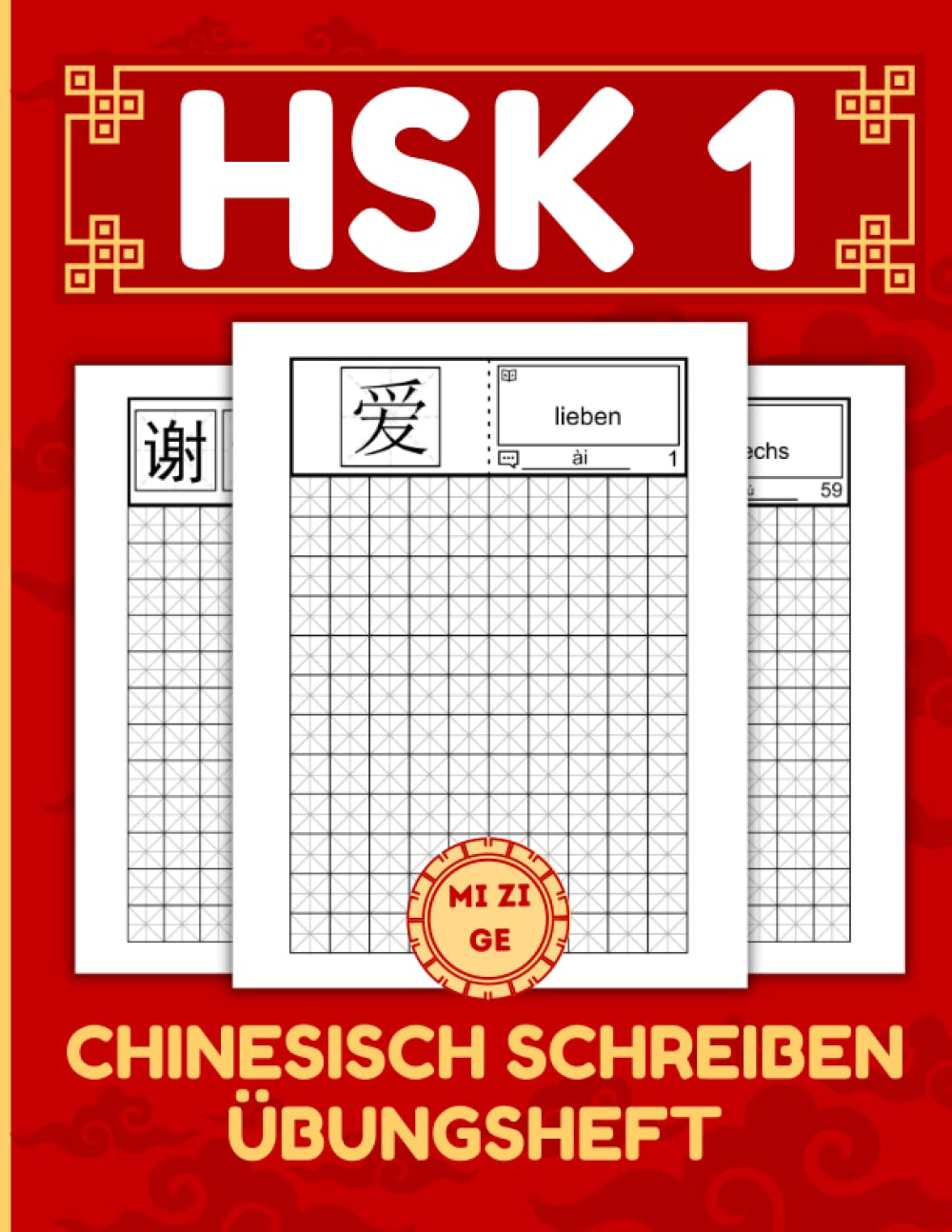 HSK 1 Chinesisch Schreiben Übungsheft (Mi Zi Ge): Schreibheft mit 150 Seiten und vorgefüllten Karteikarten zum Ausschneiden Foreign Languages ​​& Dictionaries