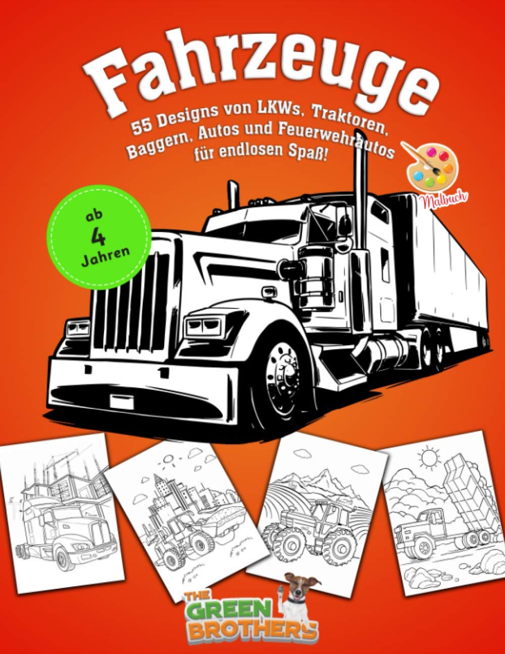 malbuch fahrzeuge ab 4: jahren, 55 Designs von LKWs, Traktoren, Baggern, Autos und Feuerwehrautos für endlosen Spaß! malbuch für kinder ab 4 jahren Non-fiction