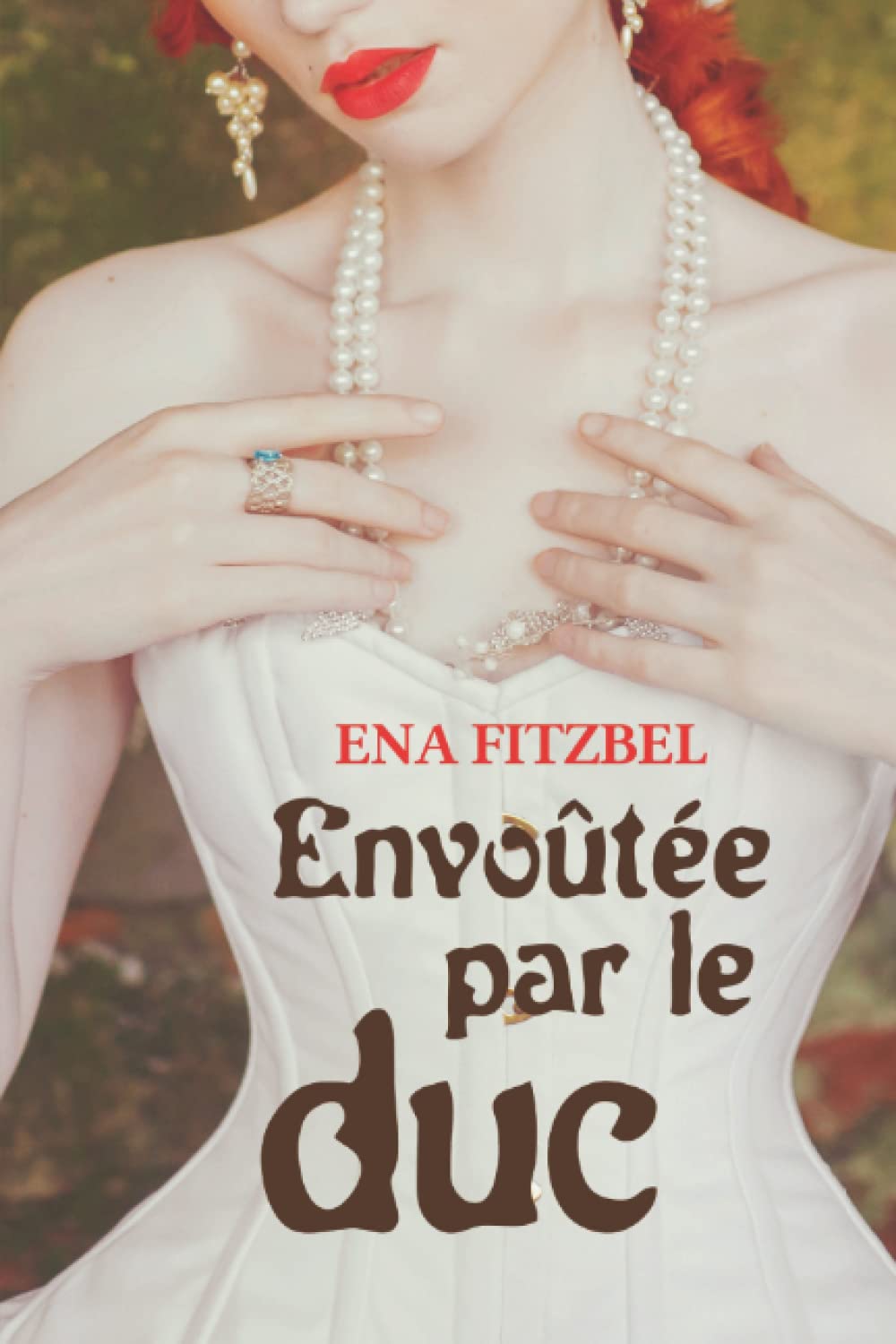 Envoûtée par le duc (Lords of Egypt, Band 1) Historical Fiction