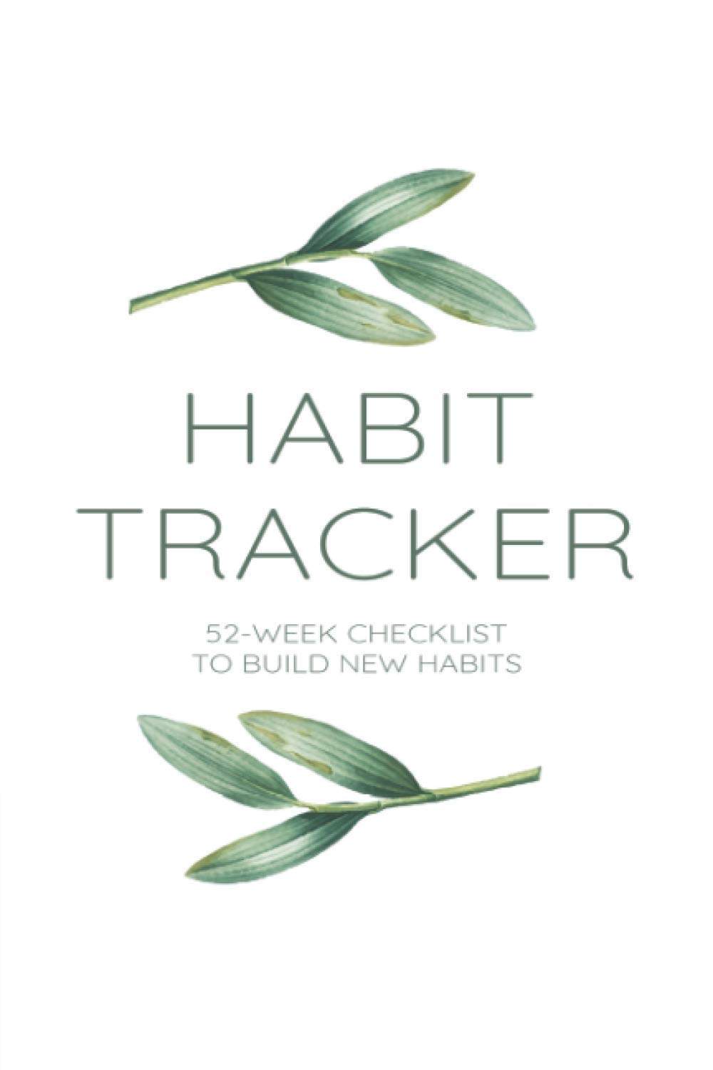 Habit Tracker: 2021 Weekly Self Improvement Planner | 52-Week Checklist To Build New Habits | Self-Help Workbook To Train New Routine For Work, Business, Fitness, Health, Water Intake & More Business, Finance & Career