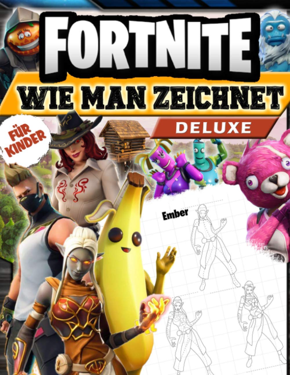 Fortnite Wie Man Zeichnet: Wie Man Zeichnet Fortnite Beste Zeichen: Zeichenheft Mit Inoffiziellen Illustrationen Deluxe Edition Essays & Short Stories
