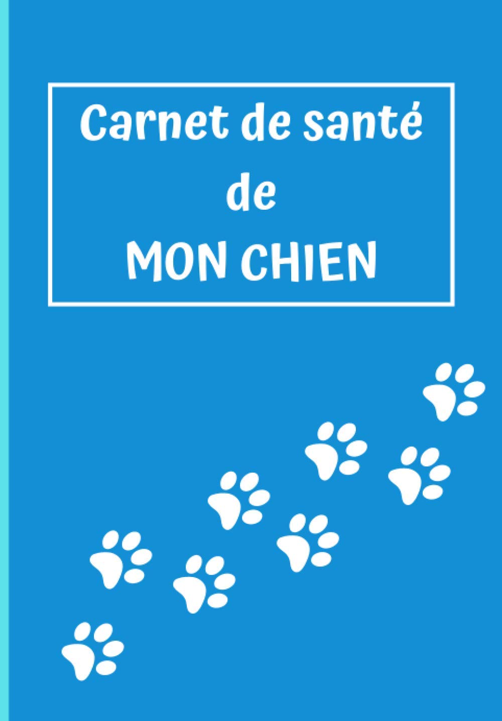 Carnet de santé de mon chien: Carnet de santé pour très compet – Suivi médical – Fiches éducation, âge en humain, alimentation, maladie, ect – Suivi ... race et particulier – idée cadeaux – à offrir book