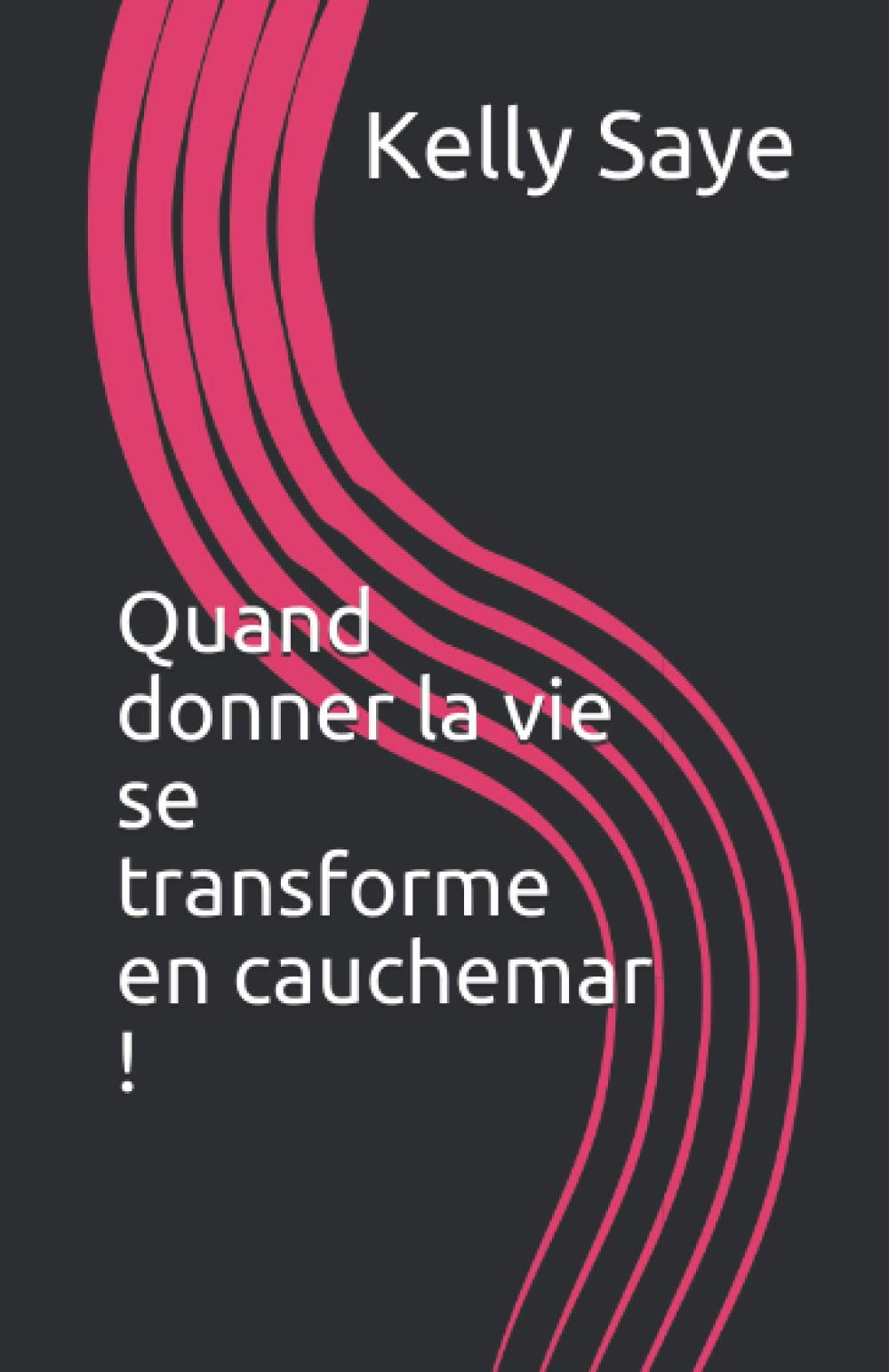 Quand donner la vie se transforme en cauchemar ! book