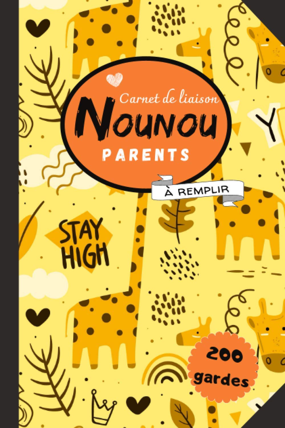 Carnet de Liaison Nounou Parents: Outil parfait pour la transmission des informations relatives à l'enfant entre ses parents et sa nounou, ou une crèche. book