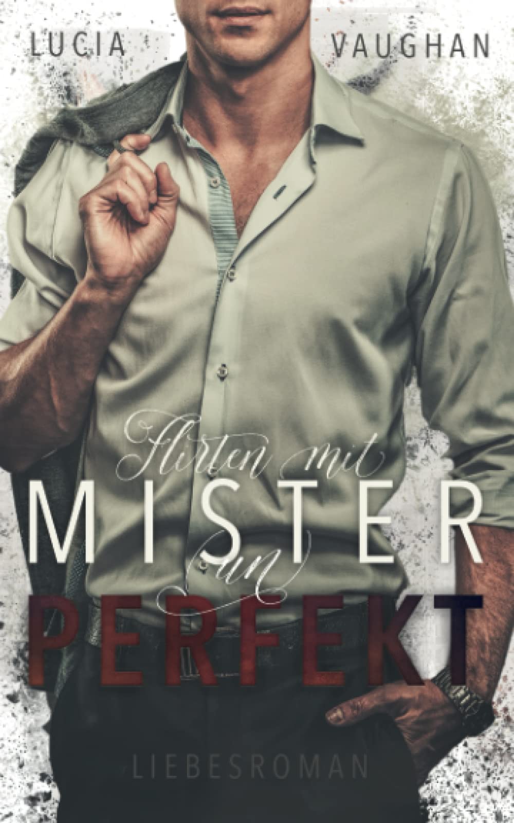 Flirten mit Mister (Un)perfekt book