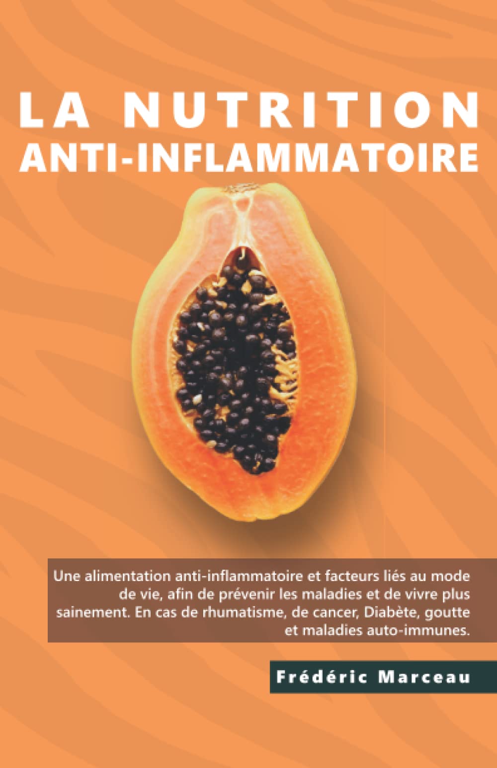 La nutrition Anti-inflammatoire: Nutrition pour les rhumatismes, le diabète, la goutte, les maladies auto-immunes Nutrition pour une vie meilleure et plus longue. Guides et recettes. Health, Nutrition & Fitness