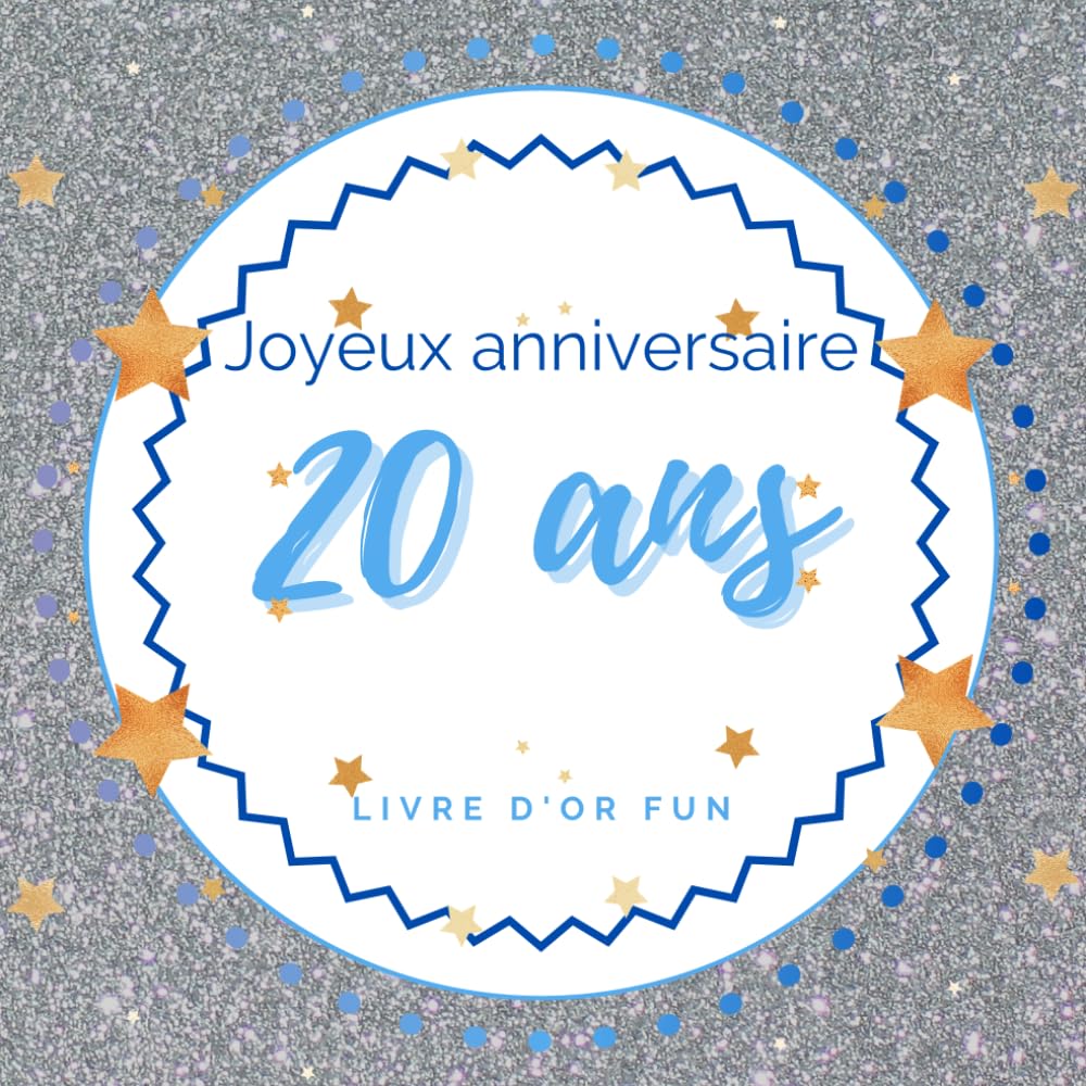 Livre d'or fun - 20 ans - Joyeux anniversaire: 70 pages avec des questions pour inspirer vos invités - 21 x 21 cm design bleu et argenté Hobbies & Crafts