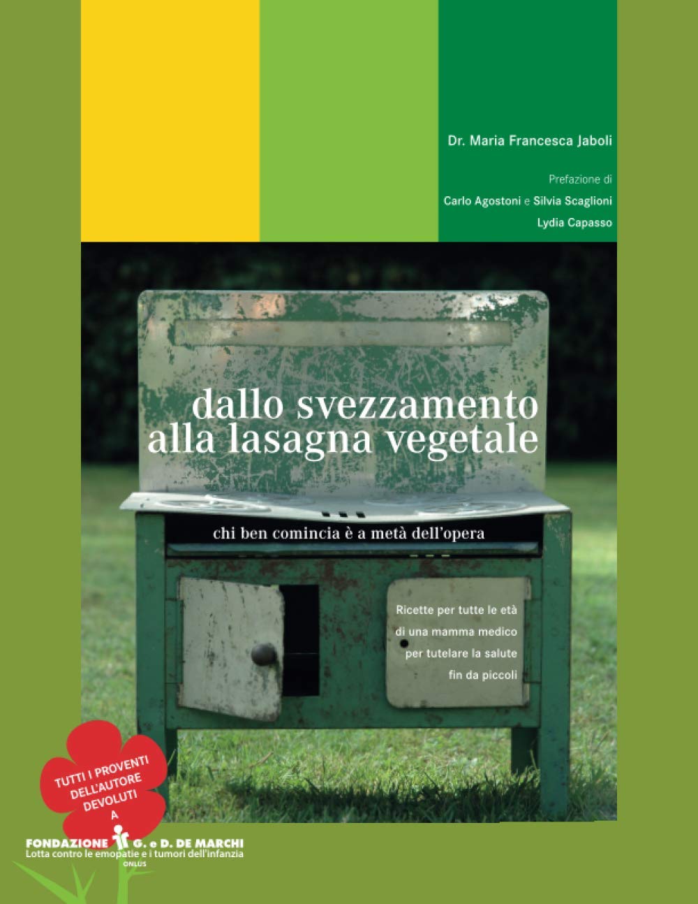 Dallo svezzamento alla lasagna vegetale: Chi ben comincia è a metà dell'opera book
