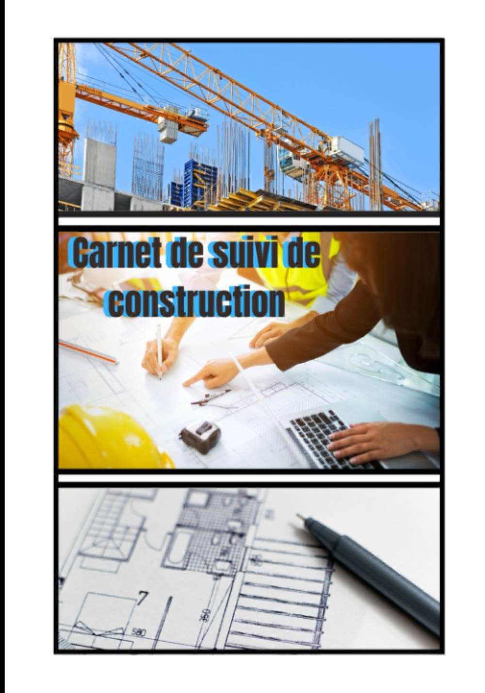 Carnet de suivi de construction: Livre de chantier / carnet d'enregistrement des travaux au quotidien / suivi et gestion du chantier/ fiche à remplir book