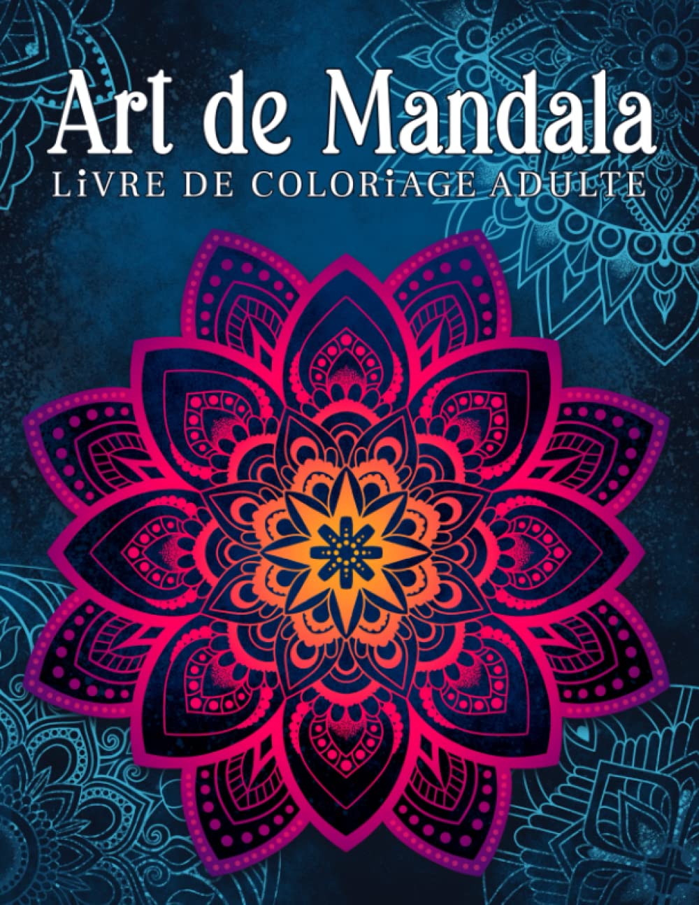 Art de Mandala: Livre de Coloriage Adulte Anti Stress. 50 Mandalas a Colorier Film, Art & Culture