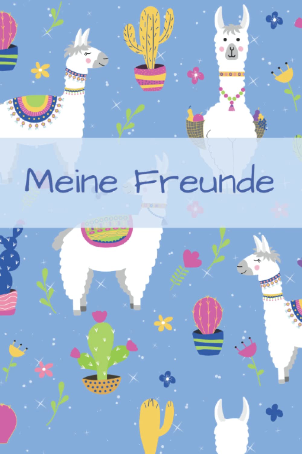 Meine Freunde: Freundebuch Schule Mädchen Freundschaftsbuch Schule Mädchen A5 Freundebuch Lama (Beste Freunde) Novels & Short Stories