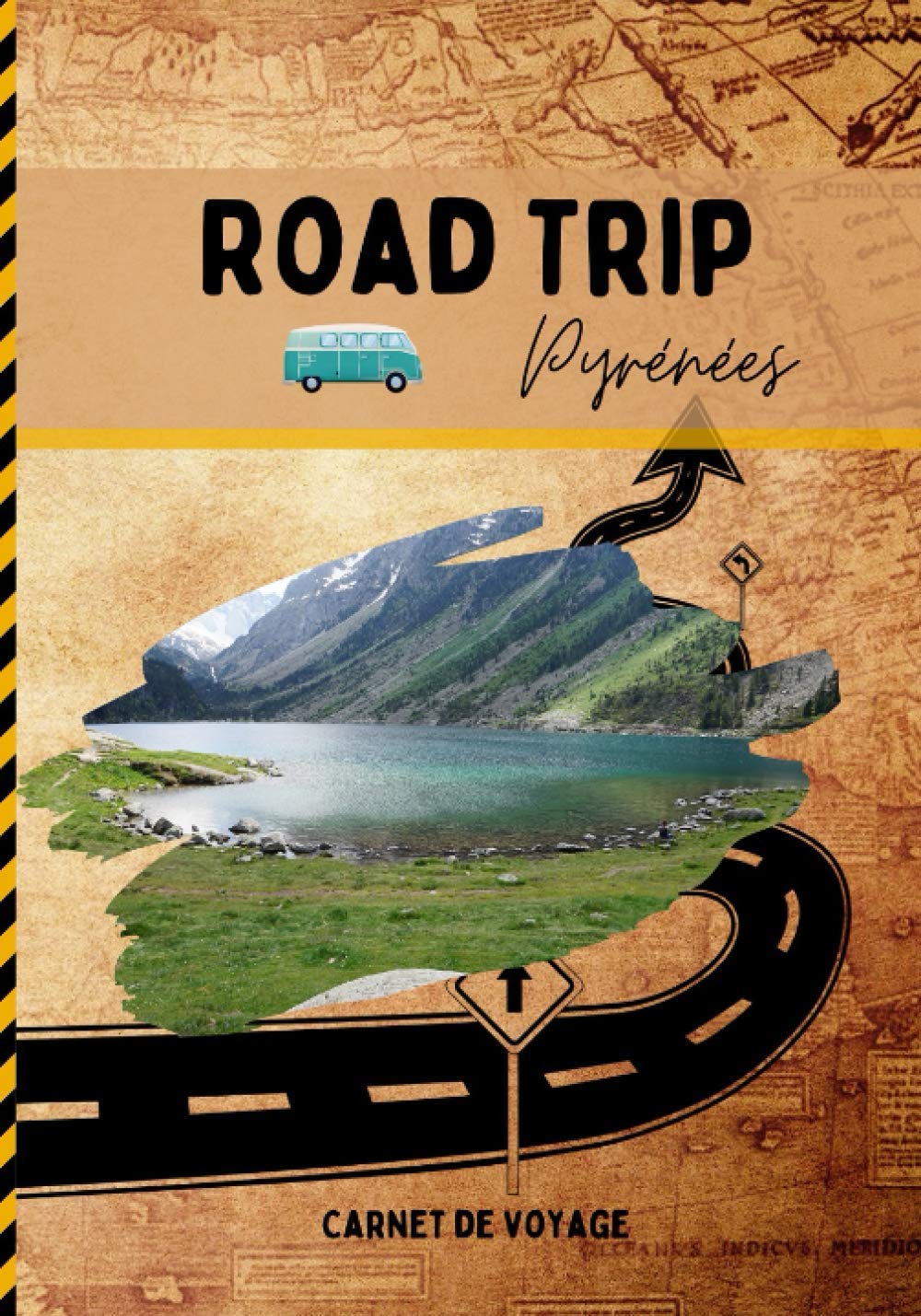 Road trip en Pyrénées: Carnet de voyage de roadtrippers pour préparer et profiter de votre road trip en Pyrénées book