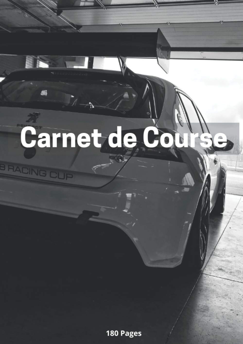 Carnet de Course Auto: Sport Auto | SimRacing | Simulateur | Entrainement | Pilote, Ingénieur, Mécanicien, Team Manager | Notez vos Réglages, vos ... sur des courses sprint ou d'endurance book