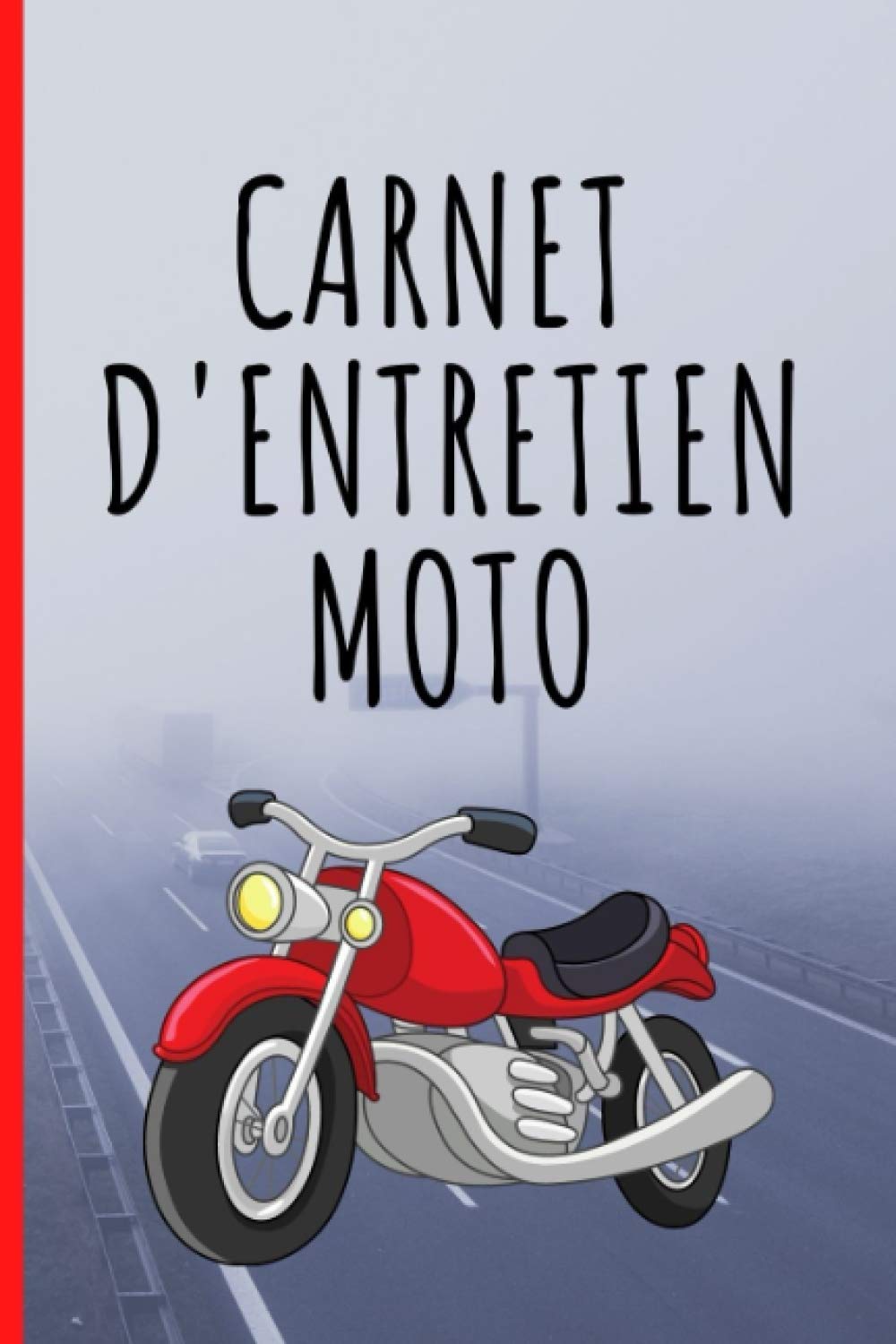 CARNET D'ENTRETIEN MOTO: Notez toutes les informations concernant l'entretien, les pannes, les pièces neuves ou la customisation de votre moto dans ... AVEC VOS PHOTOS POSSIBLE SUR DEMANDE book