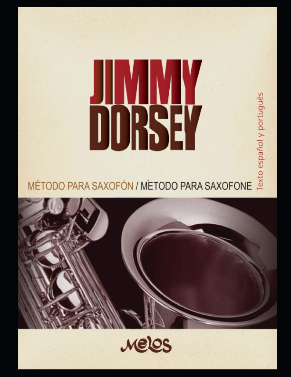 Método para Saxofón: Un manual clave para el aprendizaje de este instrumento (INSTRUMENTOS DE VIENTO SAXO, FLAUTAS, CLARINETE, Band 4) Arts & Music