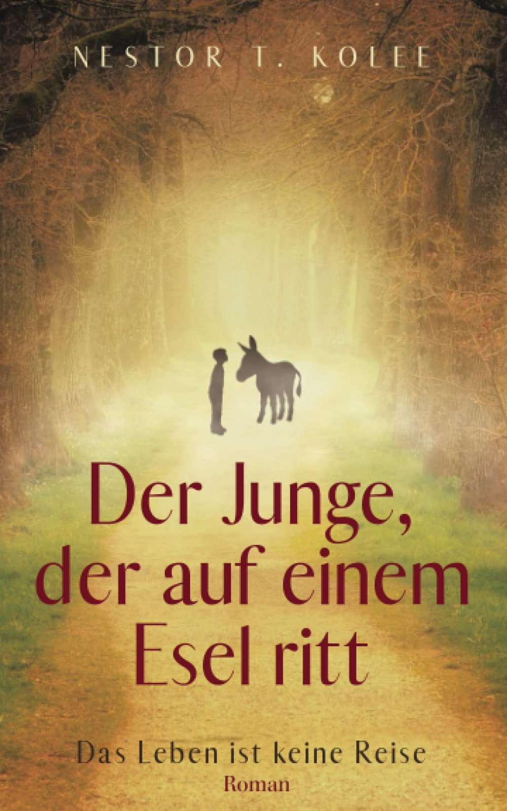 Der Junge, der auf einem Esel ritt: Das Leben ist keine Reise Classics