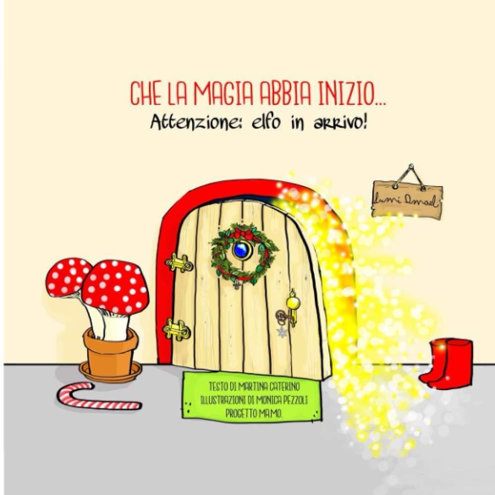 Che la magia abbia inizio…: Attenzione: elfo in arrivo! book