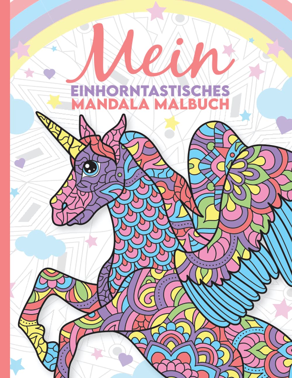 Mein einhorntastisches Mandala Malbuch: 50 wunderschöne Einhorn Mandalas für Kinder ab 8 Jahren. Computer Science