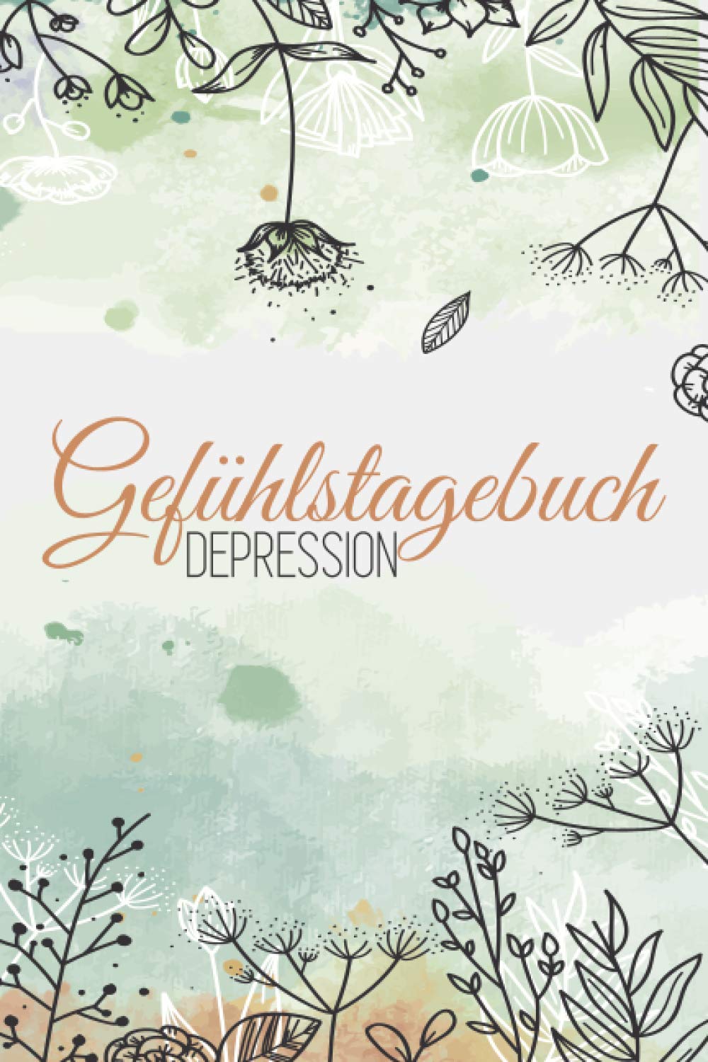Gefühlstagebuch Depression: Gefühls- & Stimmungstagebuch mit vorgedruckten Seiten zum Ausfüllen - Tagebuch und Unterstützung bei der Therapie von Persönlichkeitsstörungen Medicine