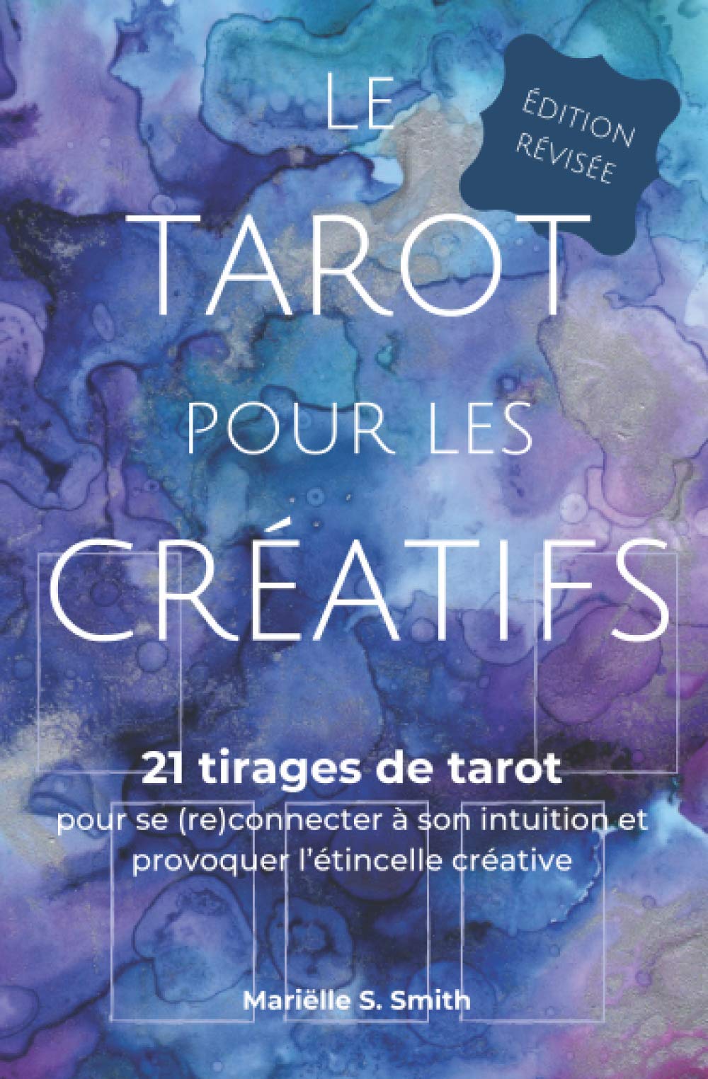 Le tarot pour les créatifs, édition révisée: 21 tirages de tarot pour se (re)connecter à son intuition et provoquer l’étincelle créative Lifestyle