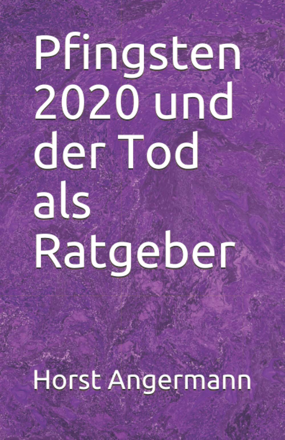Pfingsten 2020 und der Tod als Ratgeber book
