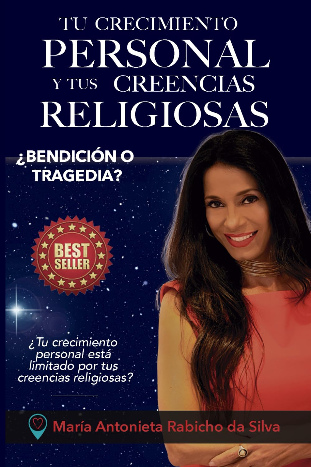 TU CRECIMIENTO PERSONAL Y TUS CREENCIAS RELIGIOSAS ¿BENDICIÓN O TRAGEDIA?: ¿Tu crecimiento personal está limitado por tus creencias religiosas? book