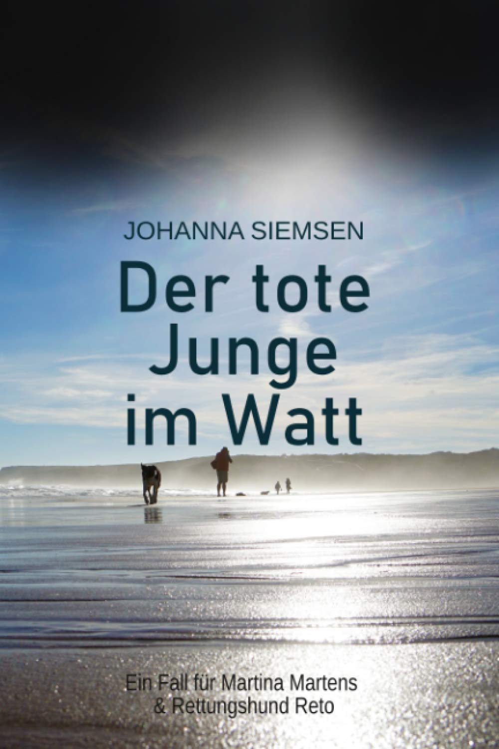 Der tote Junge im Watt: Ein Fall für Martina Martens & Rettungshund Reto Action & Adventure